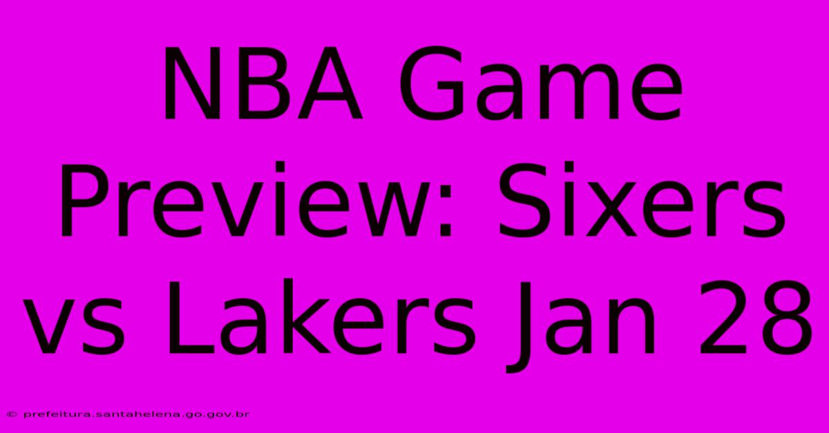 NBA Game Preview: Sixers Vs Lakers Jan 28