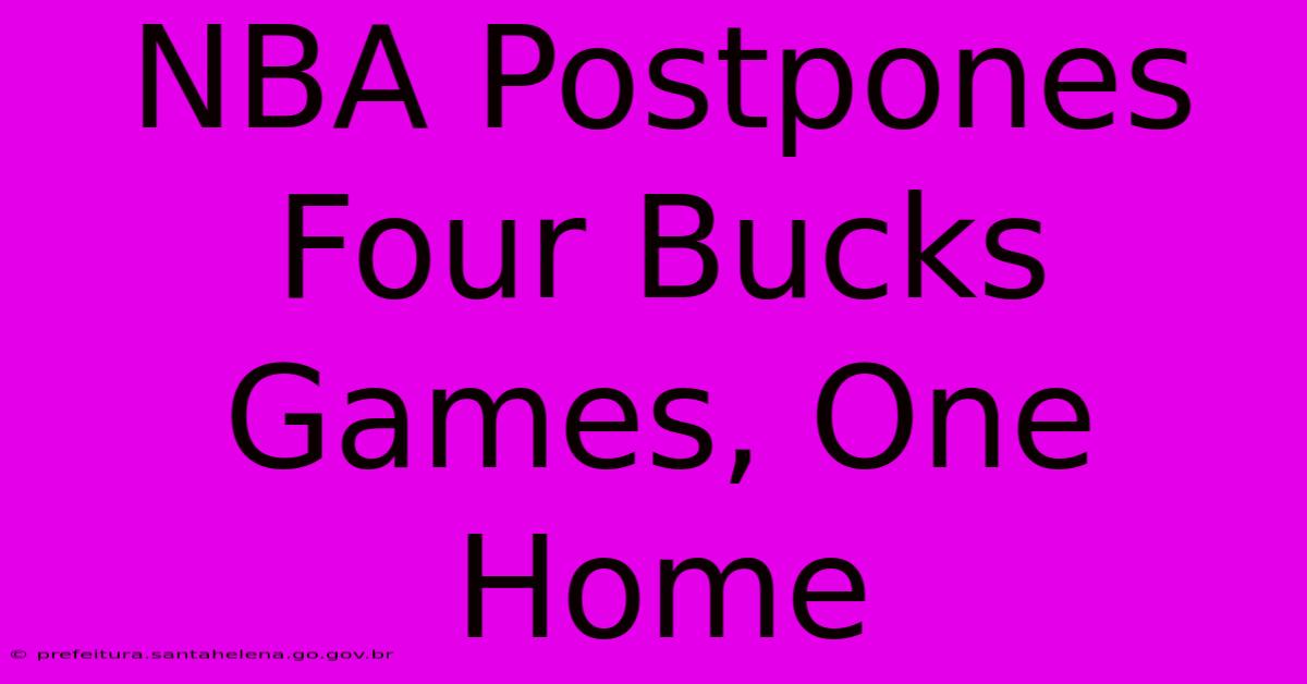 NBA Postpones Four Bucks Games, One Home