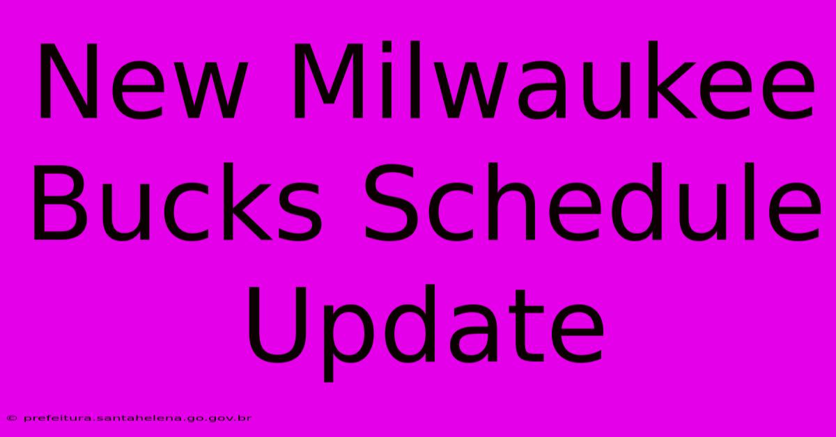 New Milwaukee Bucks Schedule Update New Milwaukee Bucks Schedule Update