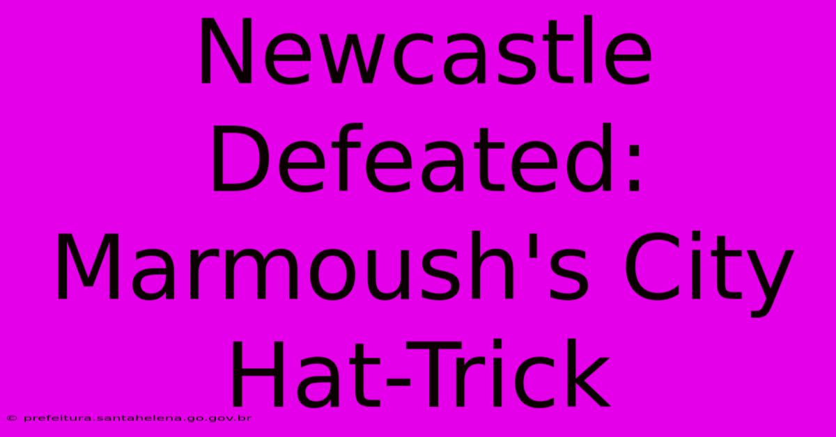 Newcastle Defeated: Marmoush's City Hat-Trick Newcastle Defeated: Marmoush's City Hat-Trick