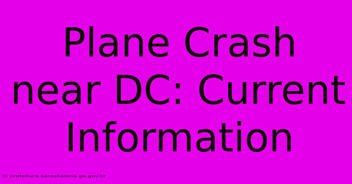 Plane Crash Near DC: Current Information