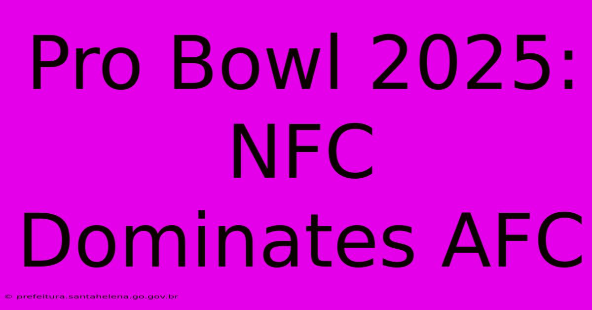 Pro Bowl 2025: NFC Dominates AFC Pro Bowl 2025: NFC Dominates AFC