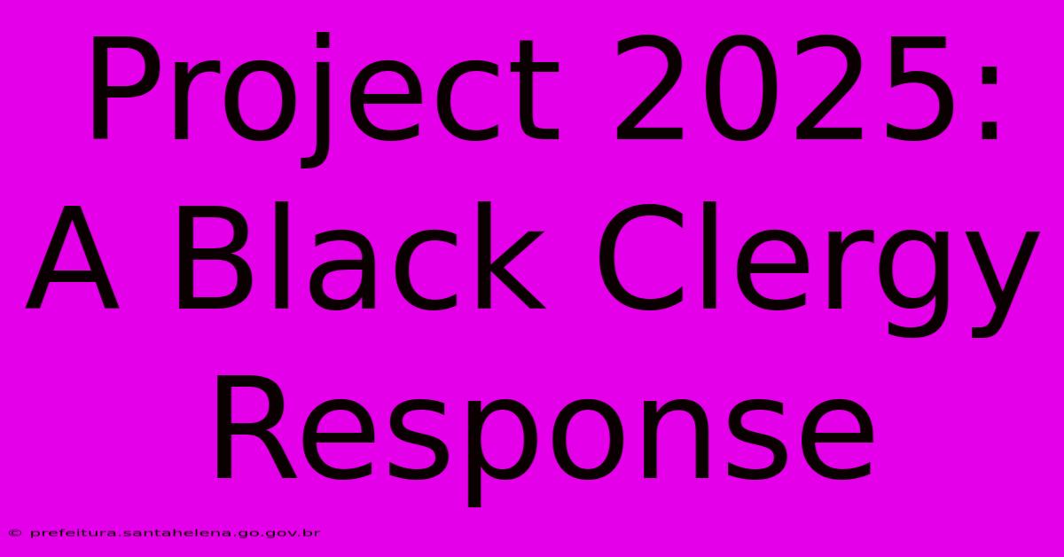 Project 2025: A Black Clergy Response