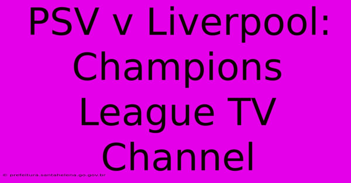 PSV V Liverpool: Champions League TV Channel