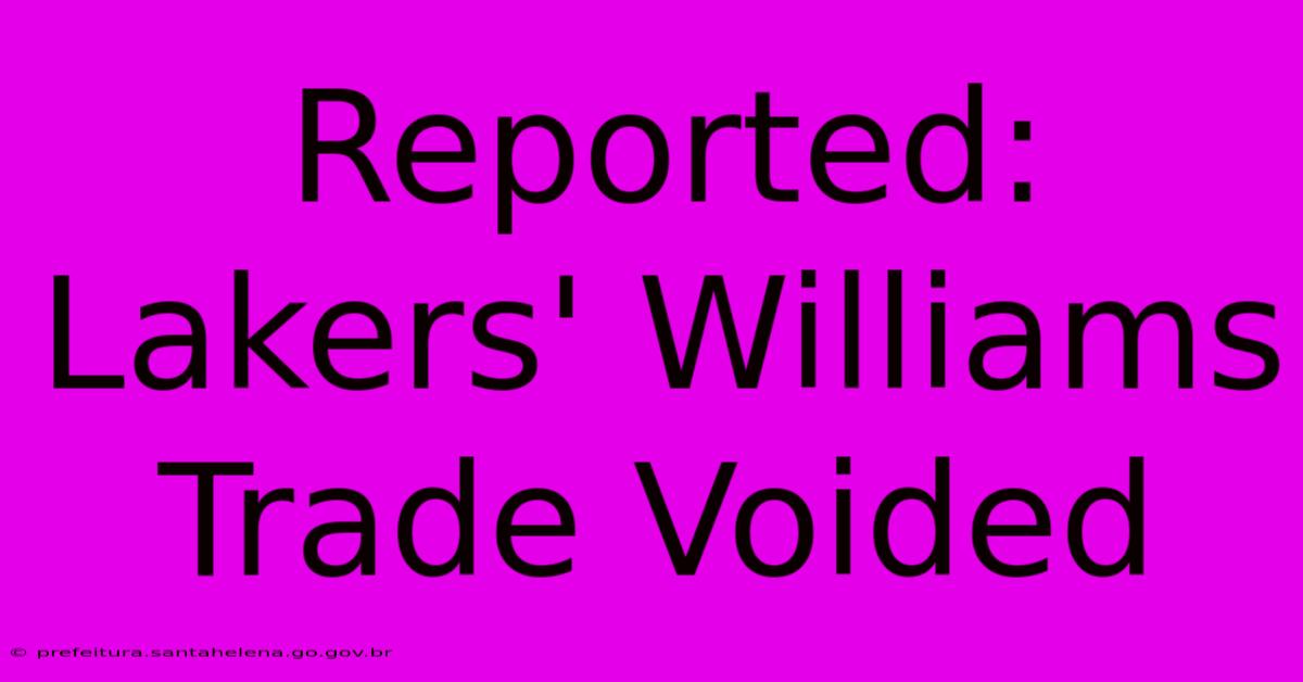 Reported: Lakers' Williams Trade Voided Reported: Lakers' Williams Trade Voided