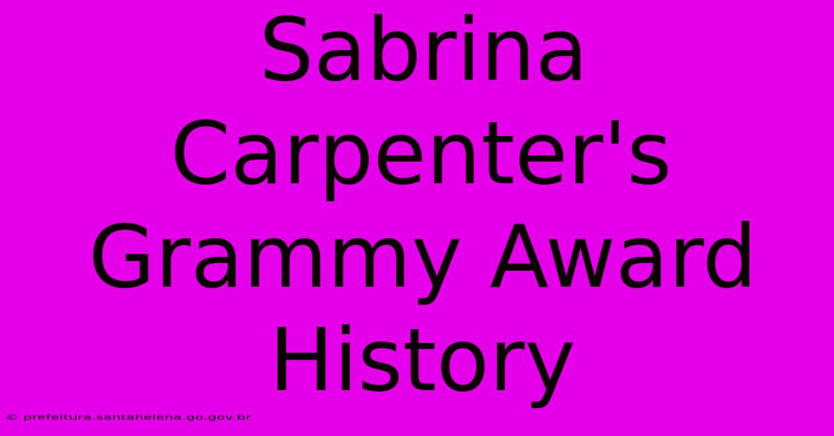 Sabrina Carpenter's Grammy Award History