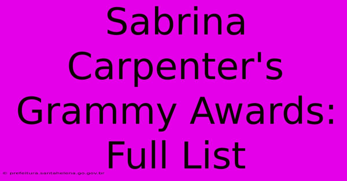 Sabrina Carpenter's Grammy Awards: Full List