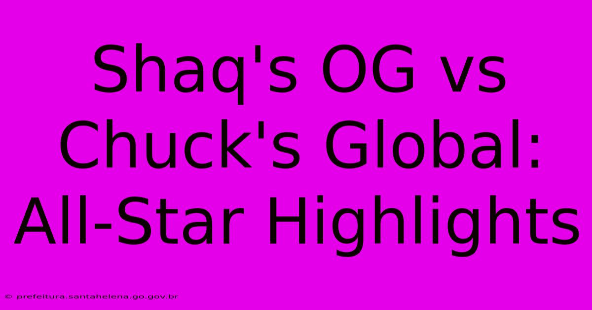 Shaq's OG Vs Chuck's Global: All-Star Highlights Shaq's OG Vs Chuck's Global: All-Star Highlights