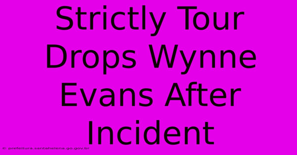 Strictly Tour Drops Wynne Evans After Incident