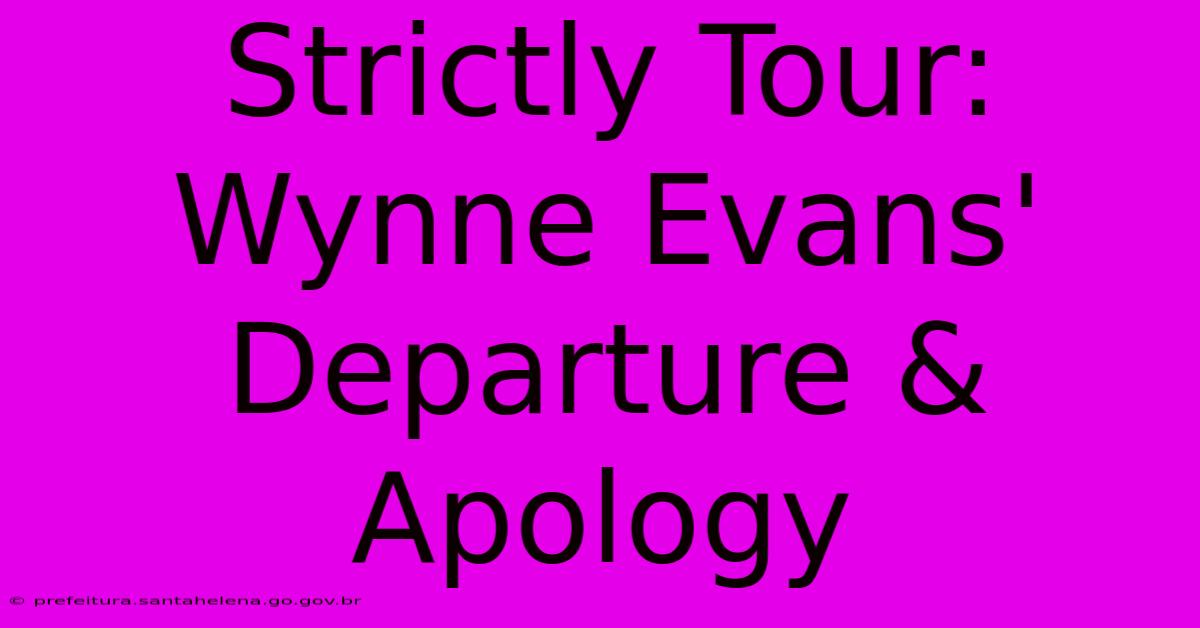 Strictly Tour: Wynne Evans' Departure & Apology