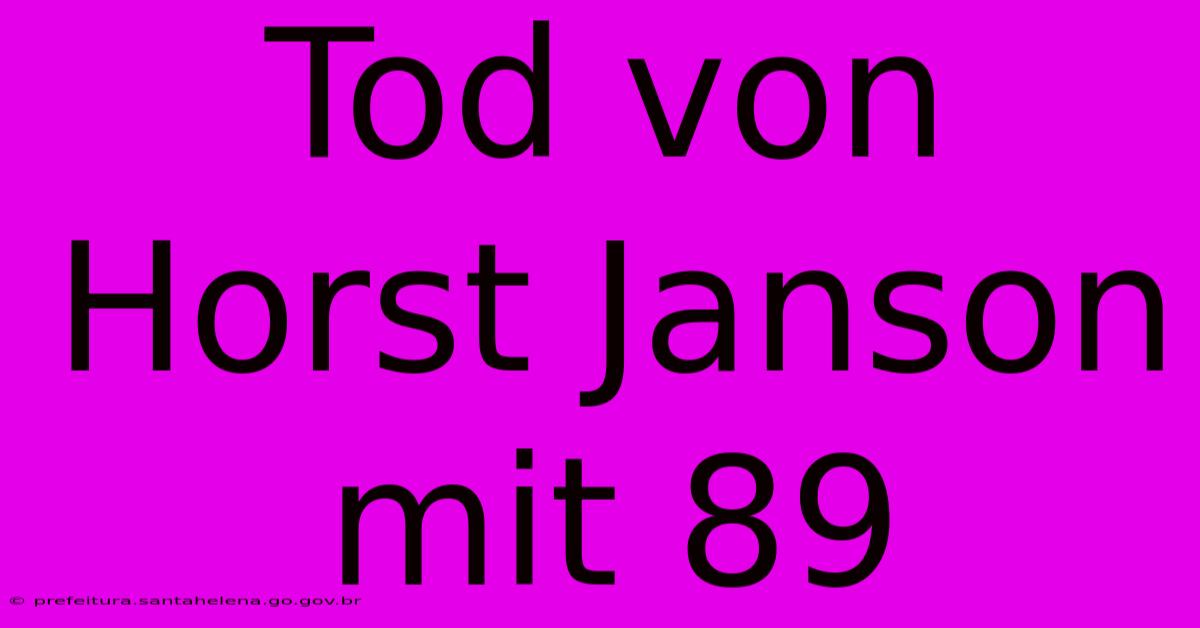 Tod Von Horst Janson Mit 89