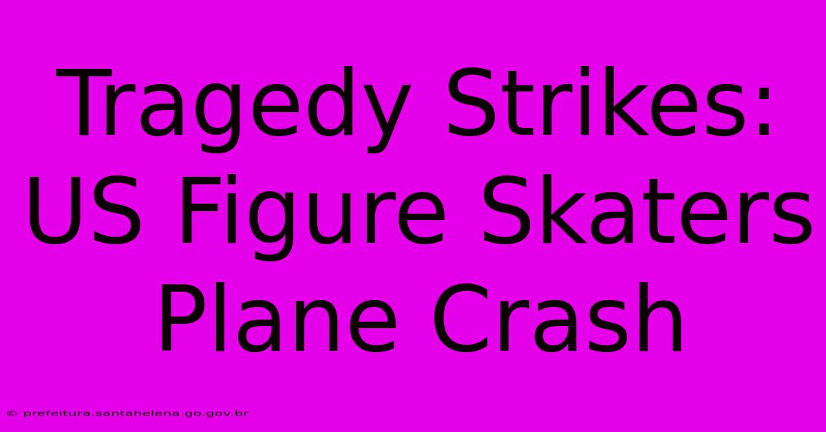 Tragedy Strikes: US Figure Skaters Plane Crash