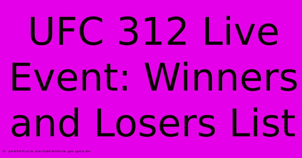 UFC 312 Live Event: Winners And Losers List UFC 312 Live Event: Winners And Losers List