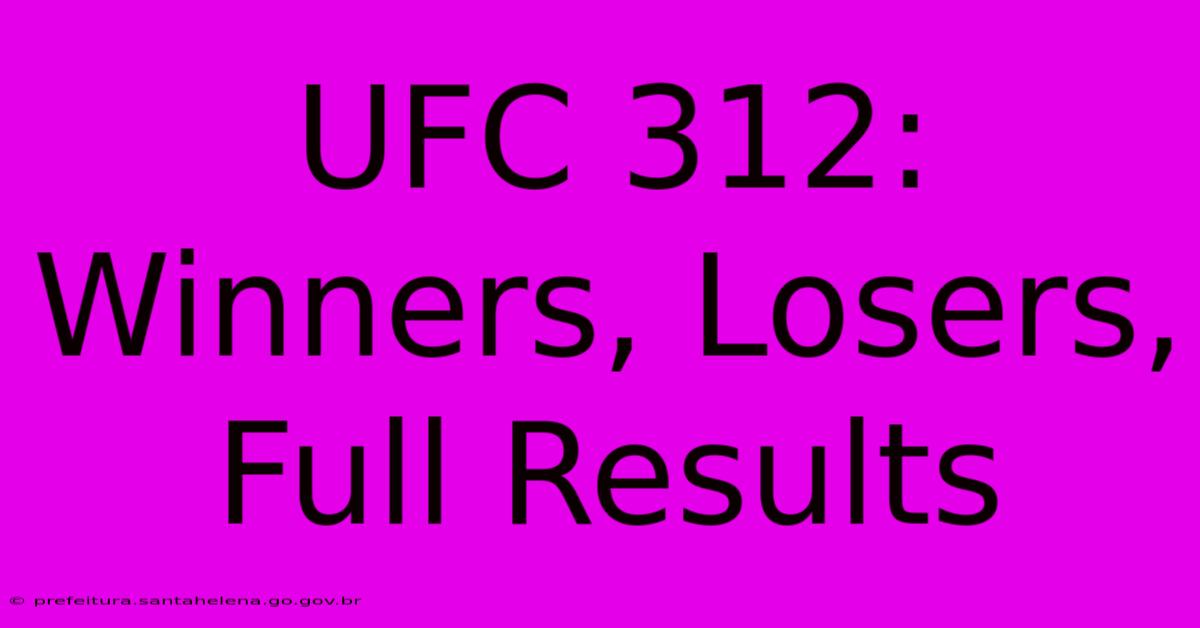 UFC 312: Winners, Losers, Full Results UFC 312: Winners, Losers, Full Results