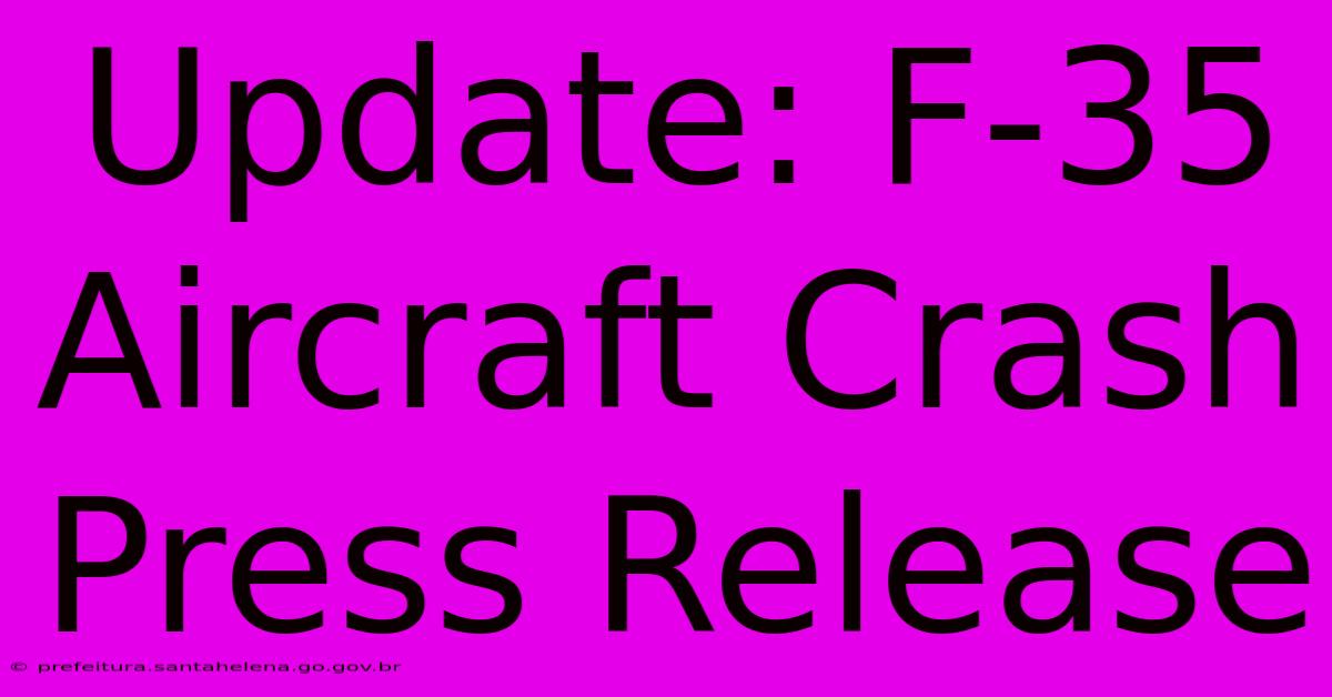 Update: F-35 Aircraft Crash Press Release