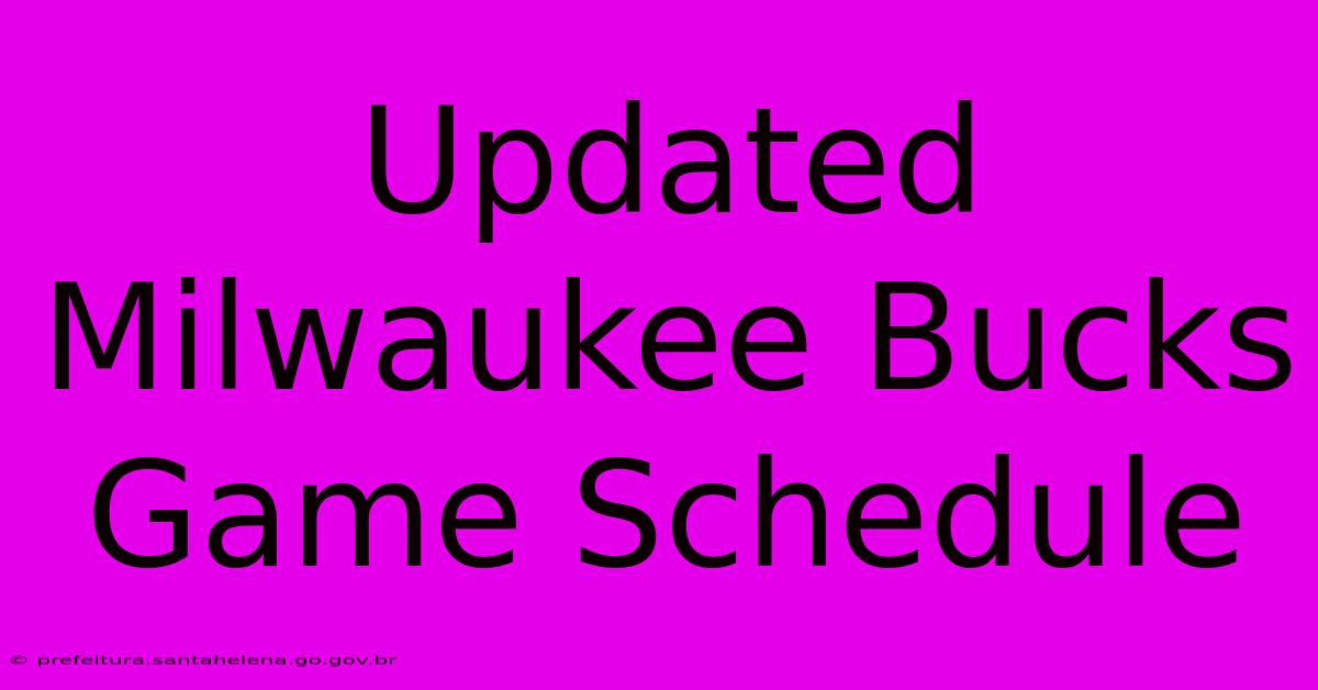 Updated Milwaukee Bucks Game Schedule