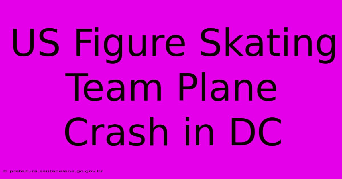 US Figure Skating Team Plane Crash In DC