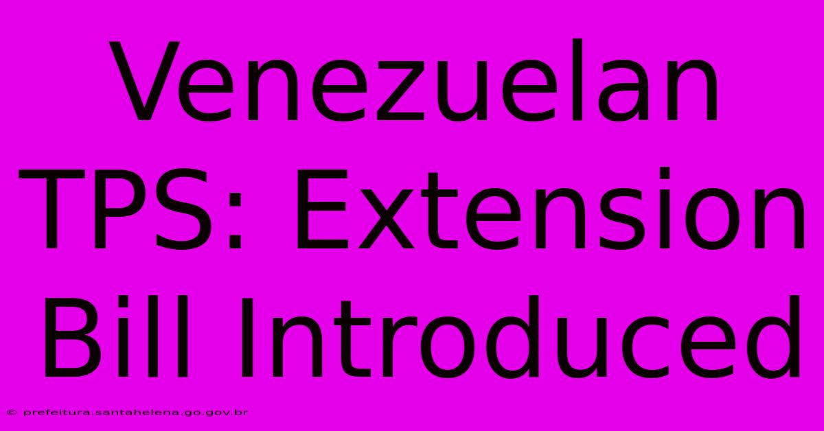 Venezuelan TPS: Extension Bill Introduced