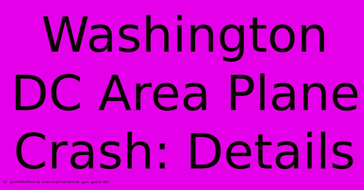 Washington DC Area Plane Crash: Details