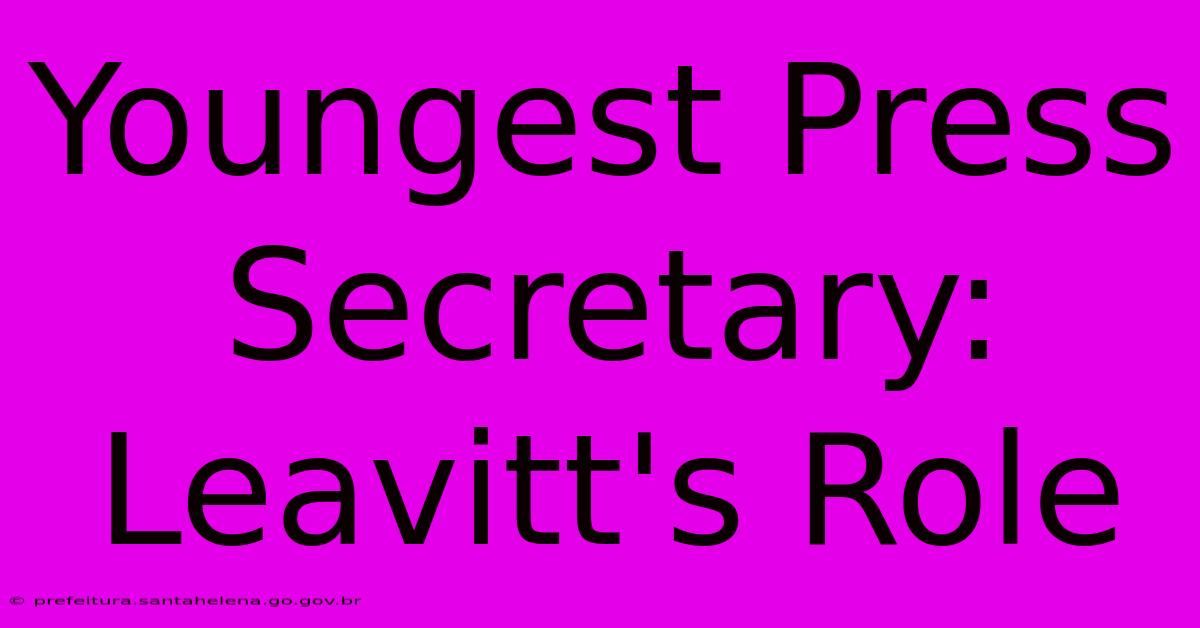 Youngest Press Secretary: Leavitt's Role